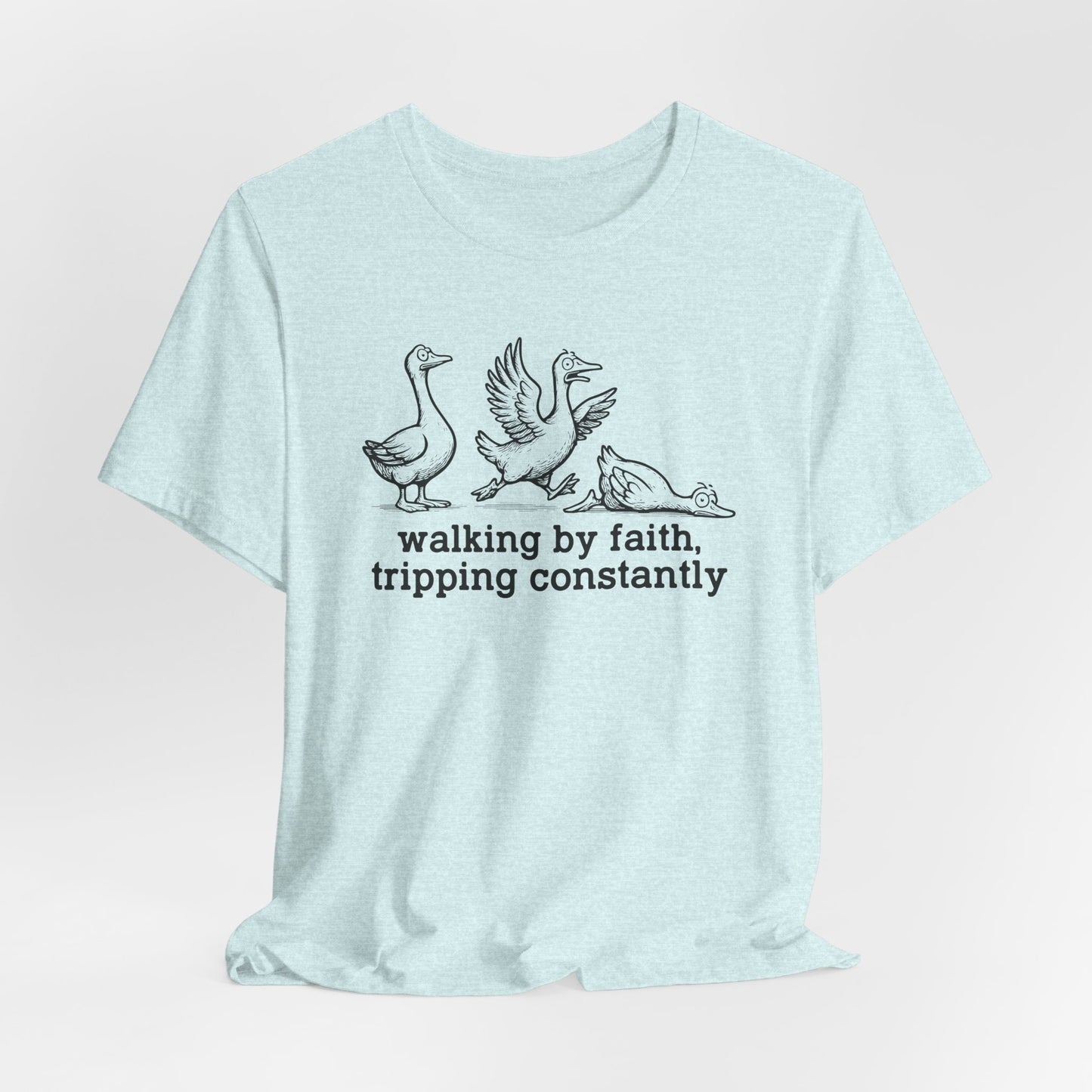 Walking by Faith Unisex Jersey Short Sleeve Tee, Funny T-Shirt