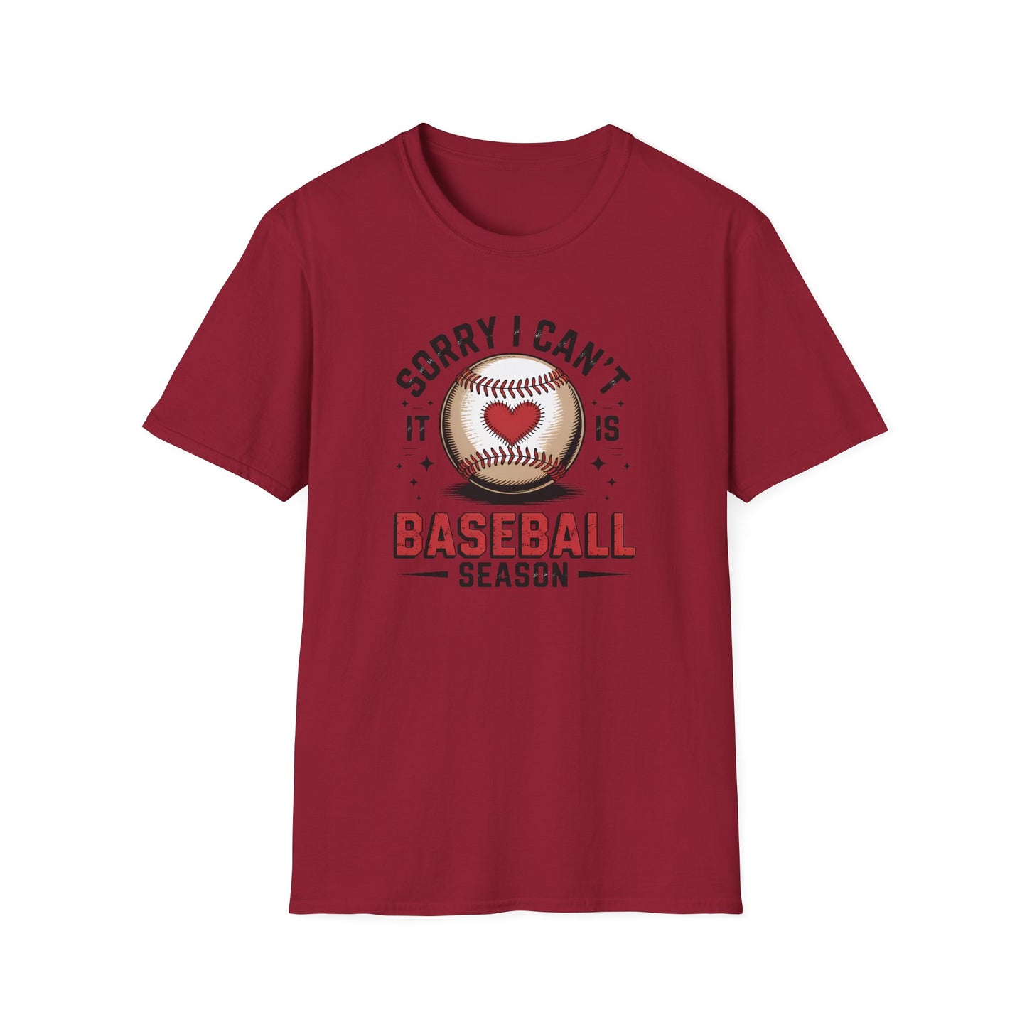 I can't it's Baseball Season- Gildan Softstyle Tee