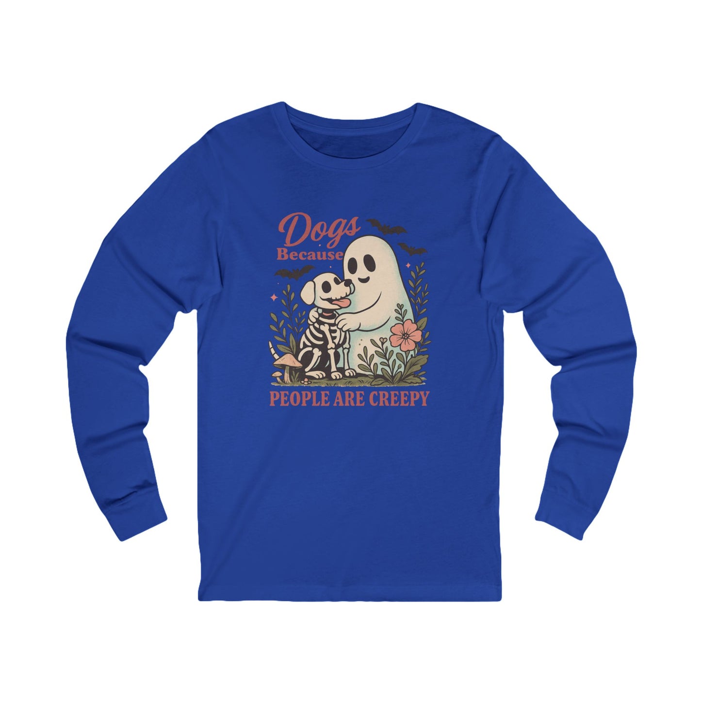 Dogs because People are Creepy Halloween Bella Long Sleeve Shirt