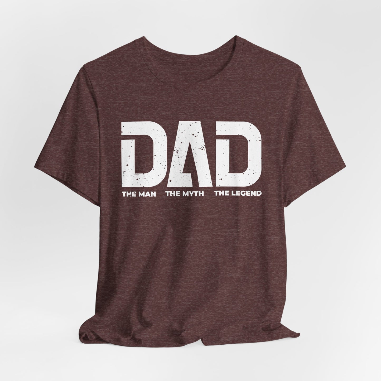 Dad The Man The Myth The Legend T-Shirt
