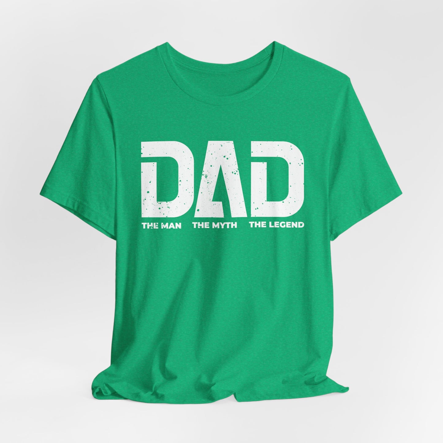 Dad The Man The Myth The Legend T-Shirt