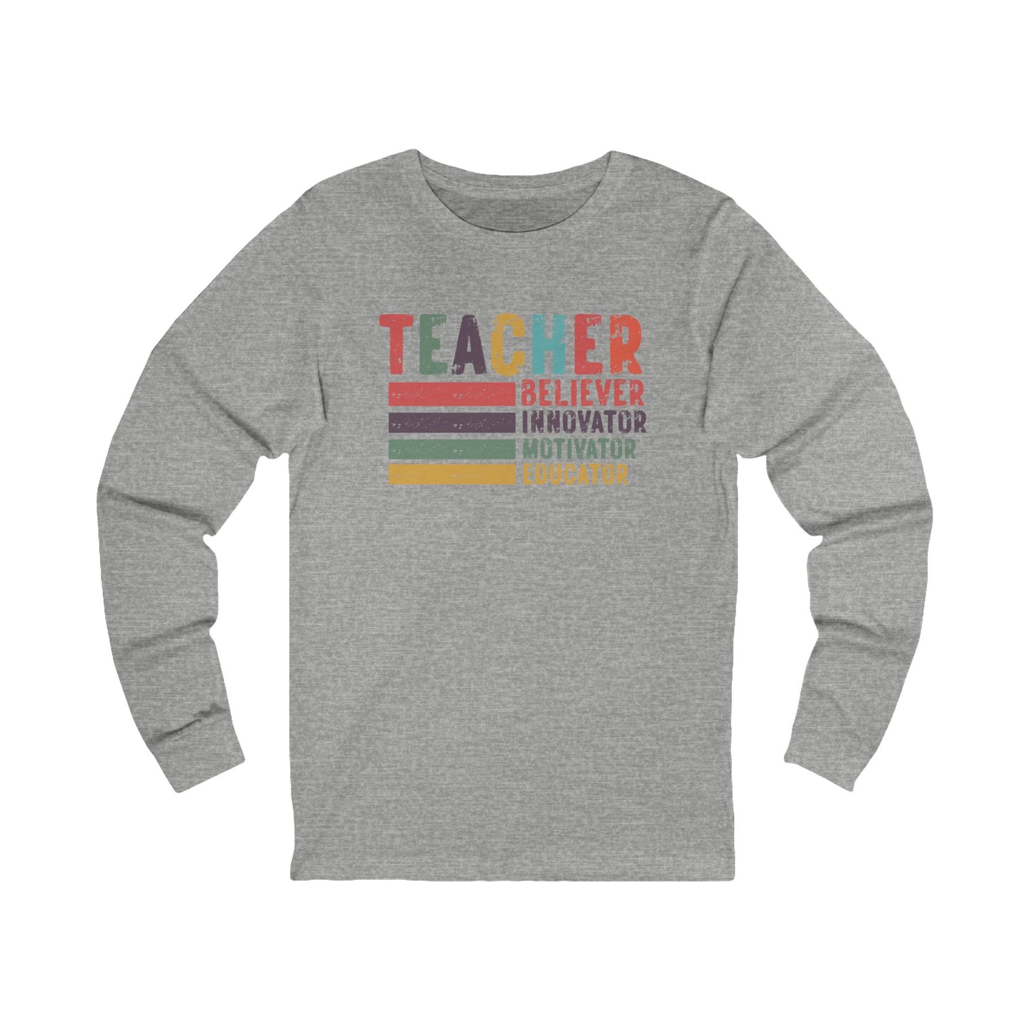 Teacher, Believer, Innovator, Motivator Bella Canvas Long Sleeve Tee