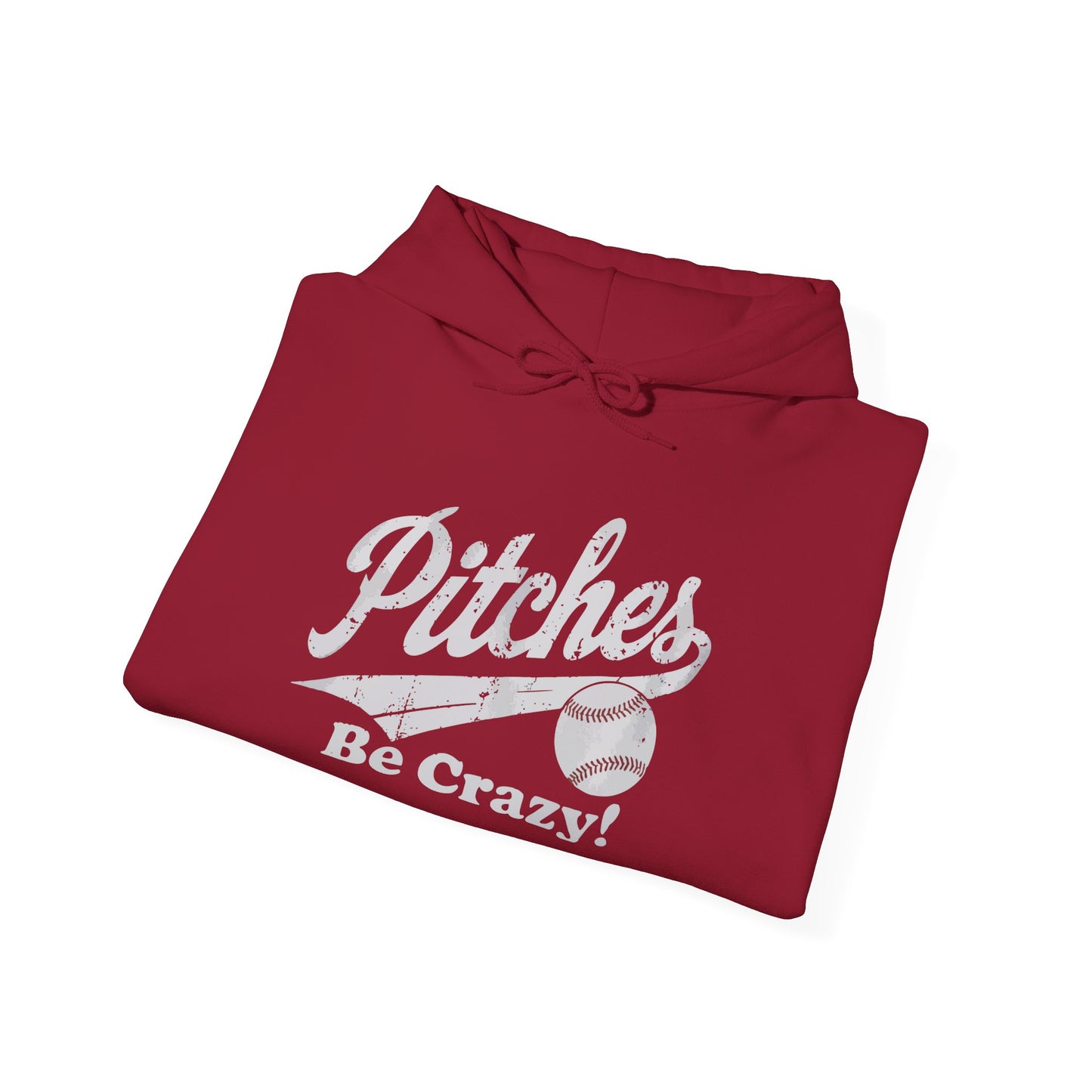 Pitches Be Crazy Gildan Hoodie Sweatshirt