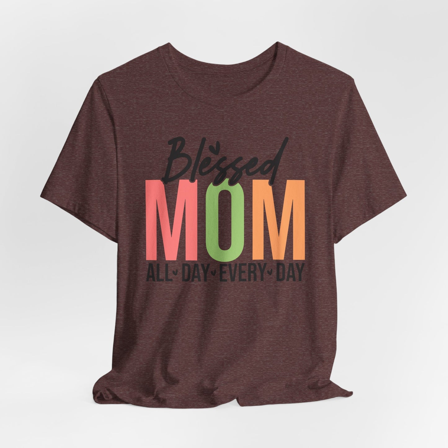 Blessed Mom Short Sleeve Tee - All Day Every Day