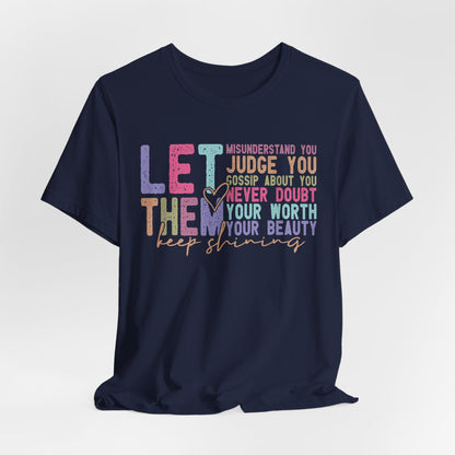 Empowering Quote Tee - Let Them Keep Shining