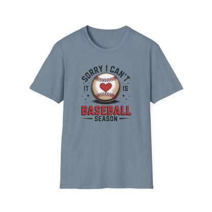 I can't it's Baseball Season- Gildan Softstyle Tee