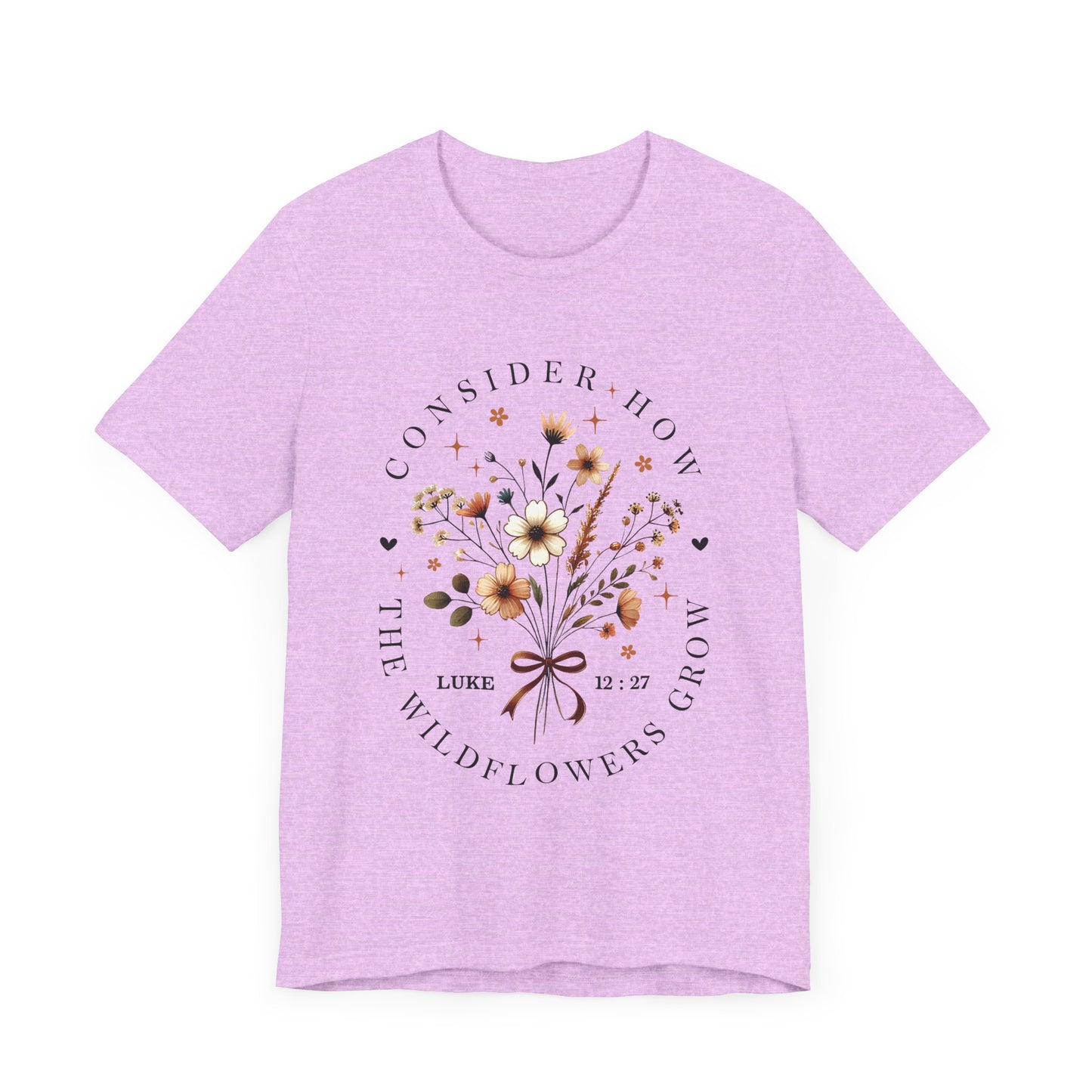 Floral Inspirational Tee, Unisex Short Sleeve Shirt, Wildflower Design T-Shirt
