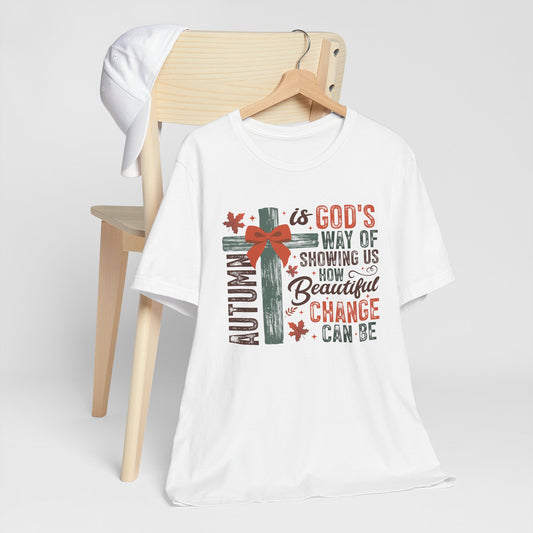 Autumn Faith Unisex Tee - God's Way Showcasing Beautiful Change