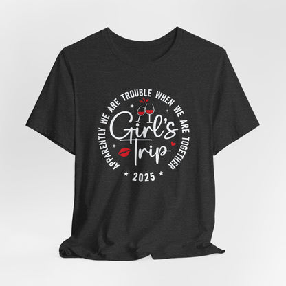 Girls Trip 2025 Bella Canvas T-Shirt