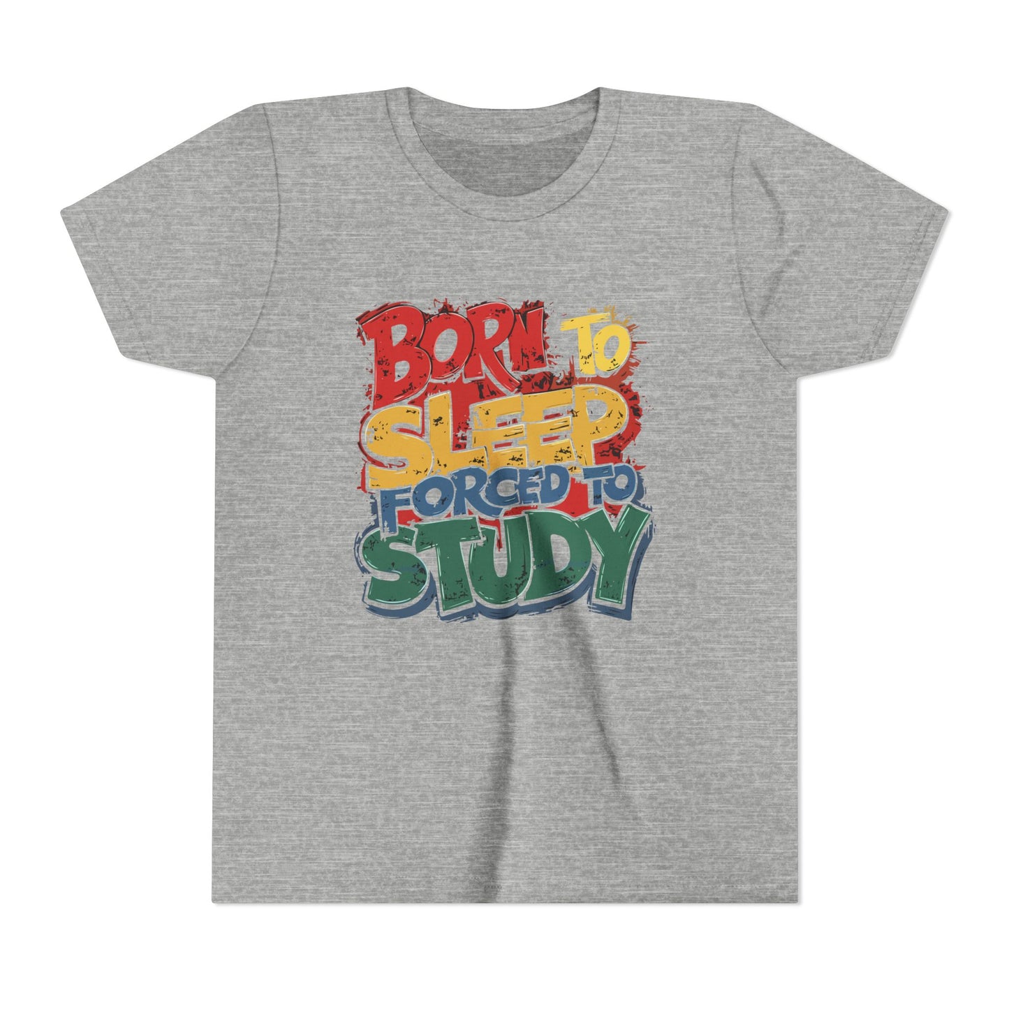 Born to Sleep Forced to Study Short Sleeve Tee, Funny Youth T-Shirt