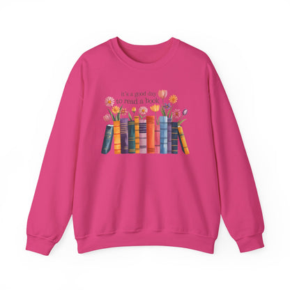 Its a Good Day to Read a Book Gildan Crewneck Sweatshirt