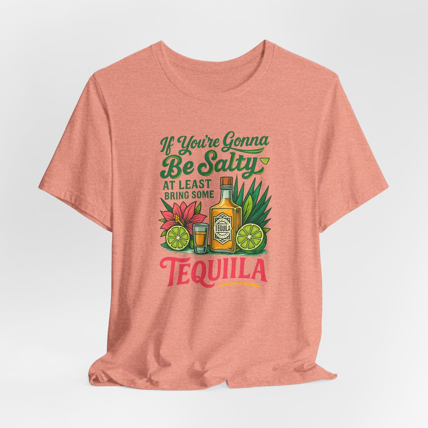 Tequila Vibes Tee, Fun Graphic T-Shirt, Salty Humor Shirt