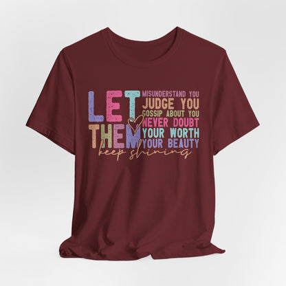 Empowering Quote Tee - Let Them Keep Shining