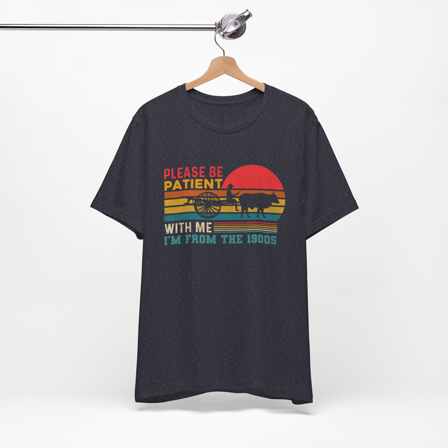 Vintage Humor Tee: Please Be Patient With Me I'm from the 1900s, Retro T-Shirt