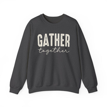 Gather Together Thanksgiving Gildan Heavy Blend Crewneck