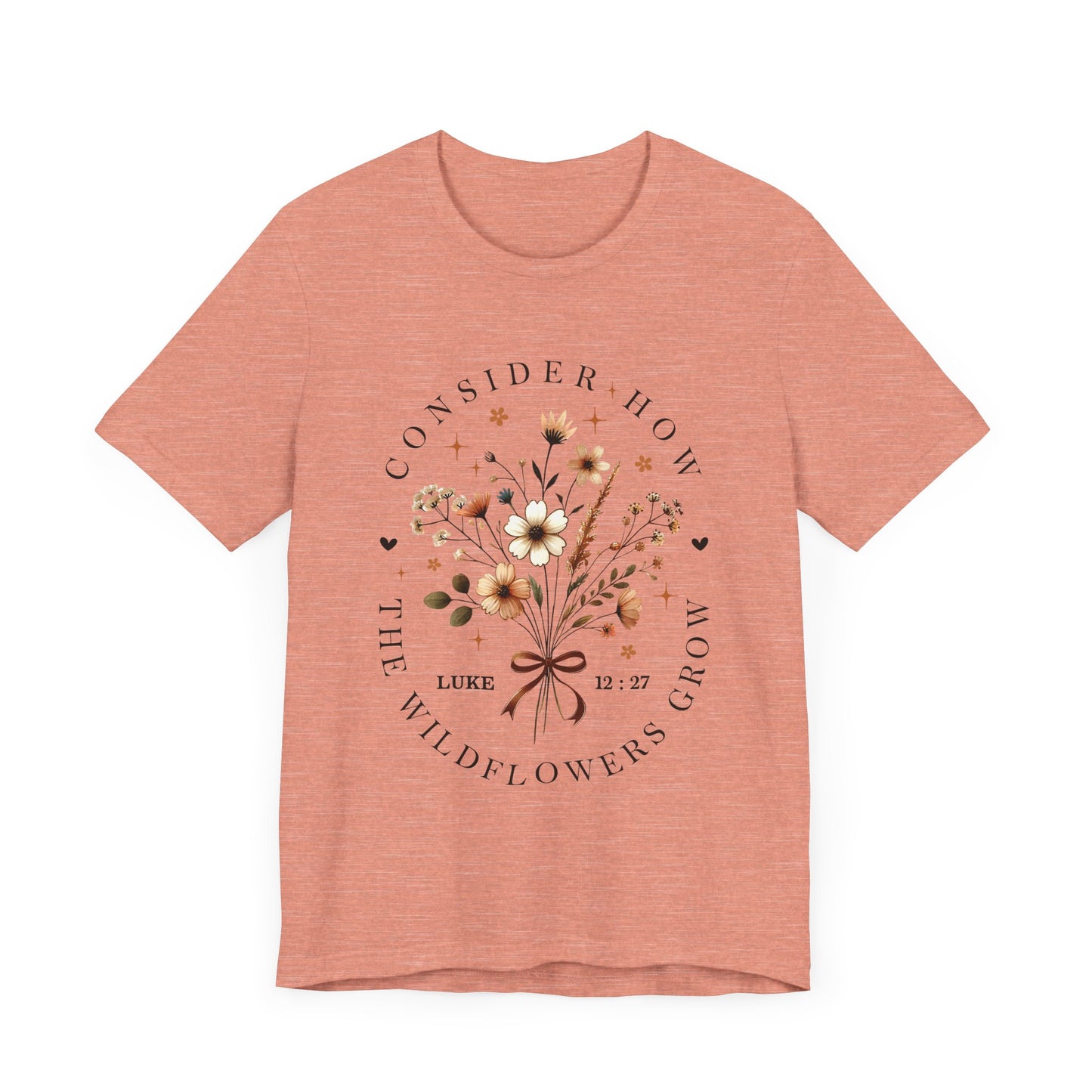 Floral Inspirational Tee, Unisex Short Sleeve Shirt, Wildflower Design T-Shirt