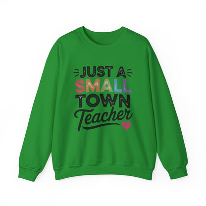 Just a Small Town Teacher Gildan Crewneck Sweatshirt