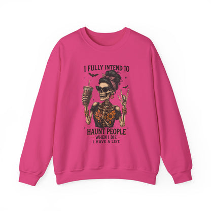 Haunting Vibes Sweatshirt - I Fully Intend to Haunt People