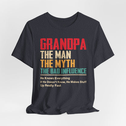 Funny Grandpa T-Shirt - The Man, The Myth, The Bad Influence