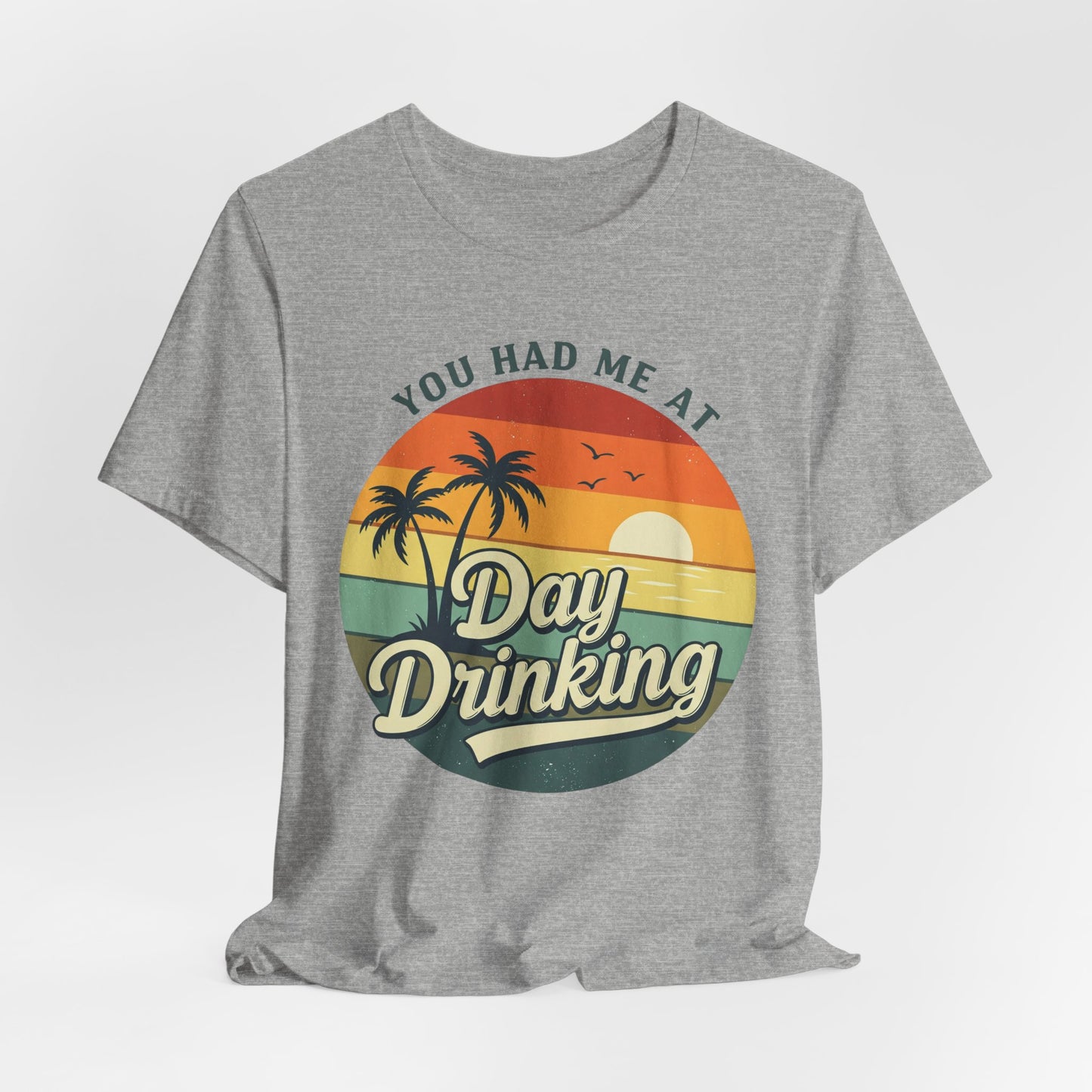 Day Drinking Unisex Tee, Casual Summer Shirt