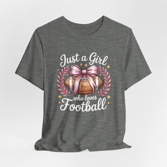 Just a Girl Who Loves Football Tee