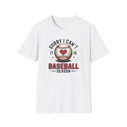 I can't it's Baseball Season- Gildan Softstyle Tee