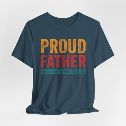 Proud Father Funny Tee - Unisex Jersey Short Sleeve T-Shirt for Dads