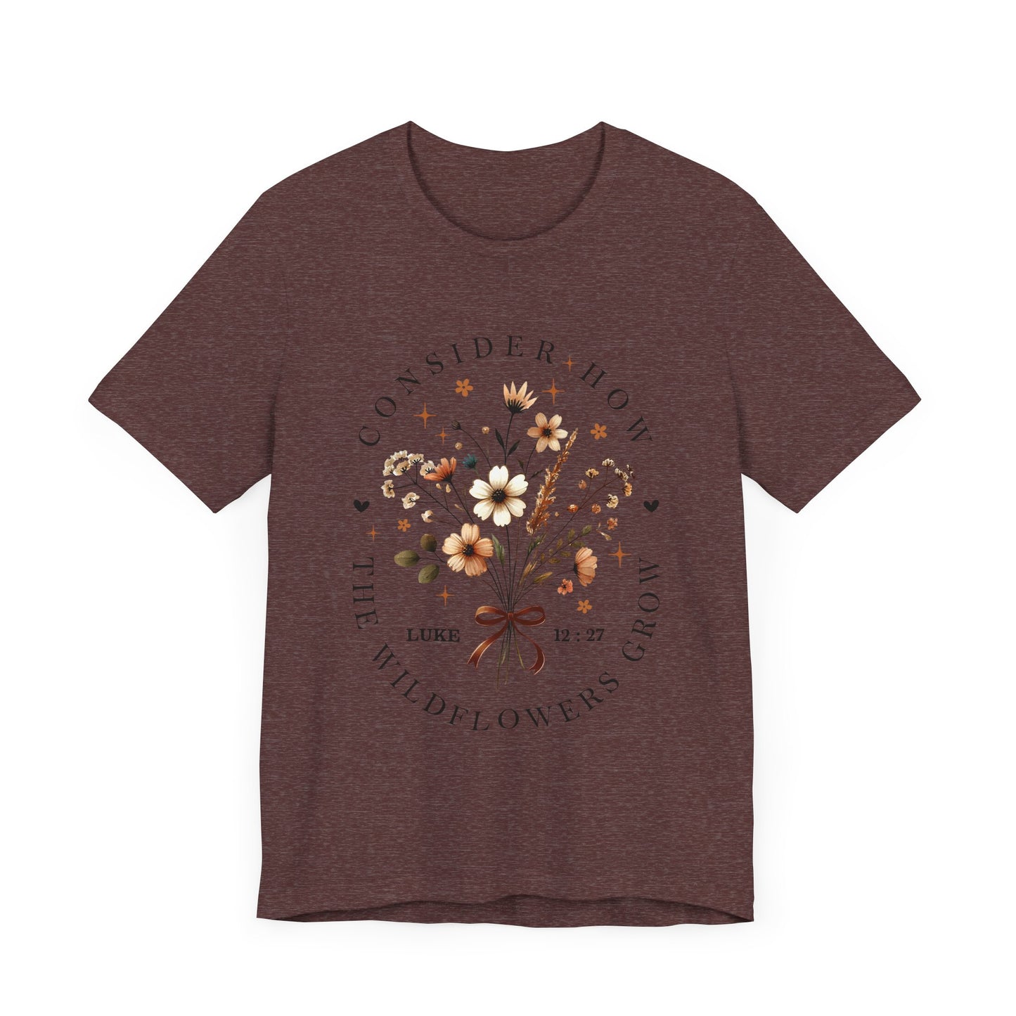 Floral Inspirational Tee, Unisex Short Sleeve Shirt, Wildflower Design T-Shirt