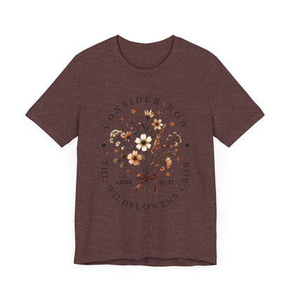 Floral Inspirational Tee, Unisex Short Sleeve Shirt, Wildflower Design T-Shirt
