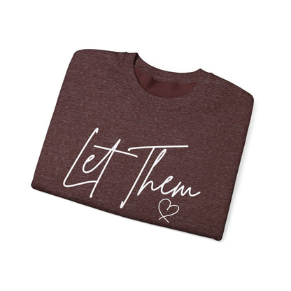 Let Them Heart Unisex Crewneck Sweatshirt - Cozy & Inspirational Apparel