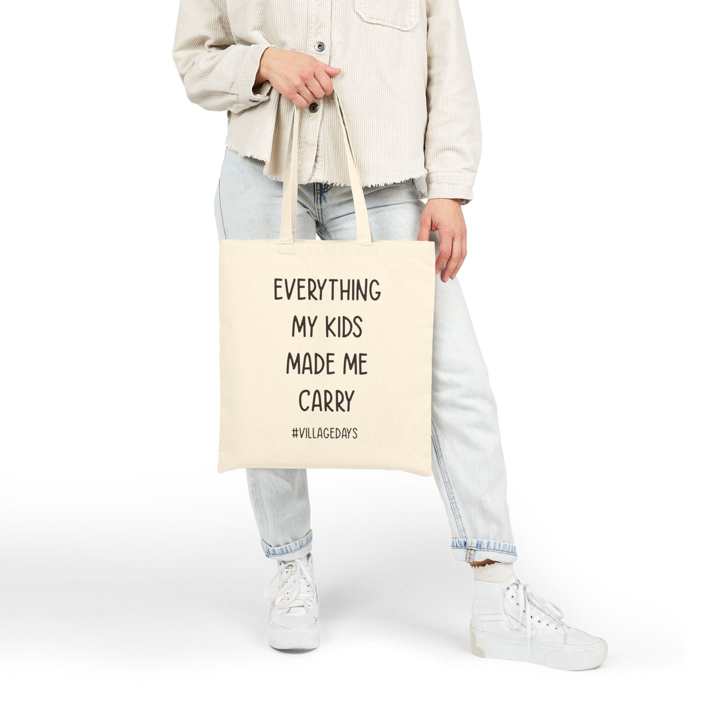Everything My Kids Made Me Carry Tote Bag