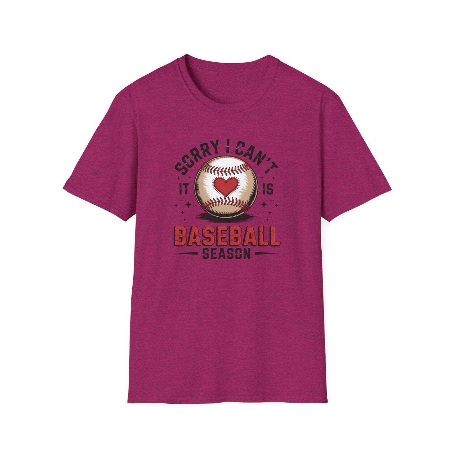 I can't it's Baseball Season- Gildan Softstyle Tee