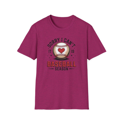 I can't it's Baseball Season- Gildan Softstyle Tee