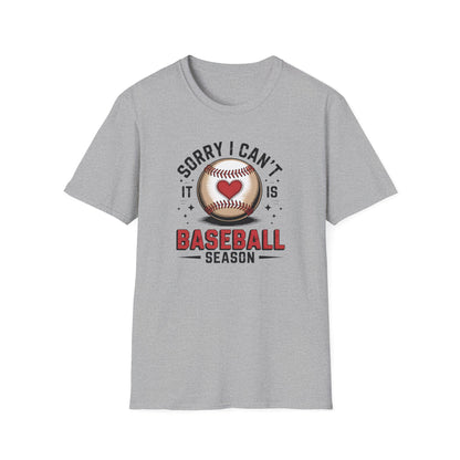I can't it's Baseball Season- Gildan Softstyle Tee