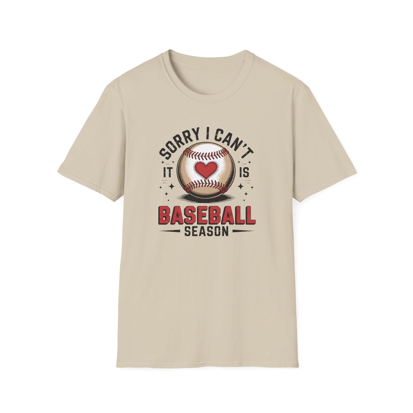 I can't it's Baseball Season- Gildan Softstyle Tee