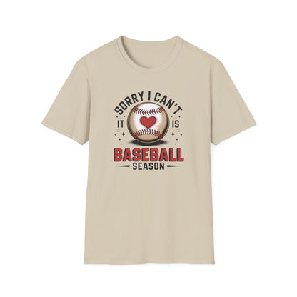 I can't it's Baseball Season- Gildan Softstyle Tee