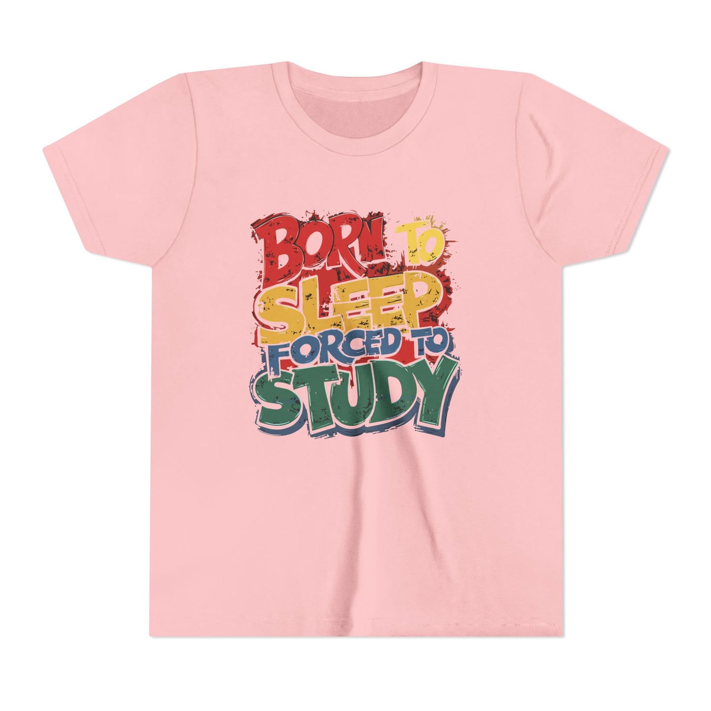 Born to Sleep Forced to Study Short Sleeve Tee, Funny Youth T-Shirt