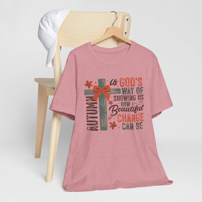 Autumn Faith Unisex Tee - God's Way Showcasing Beautiful Change