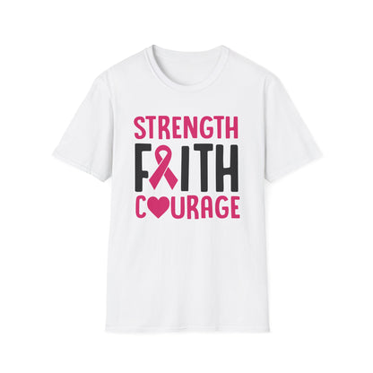 Faith Strength Courage- Cancer - Gildan Softstyle Tshirt