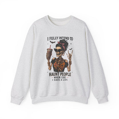 Haunting Vibes Sweatshirt - I Fully Intend to Haunt People