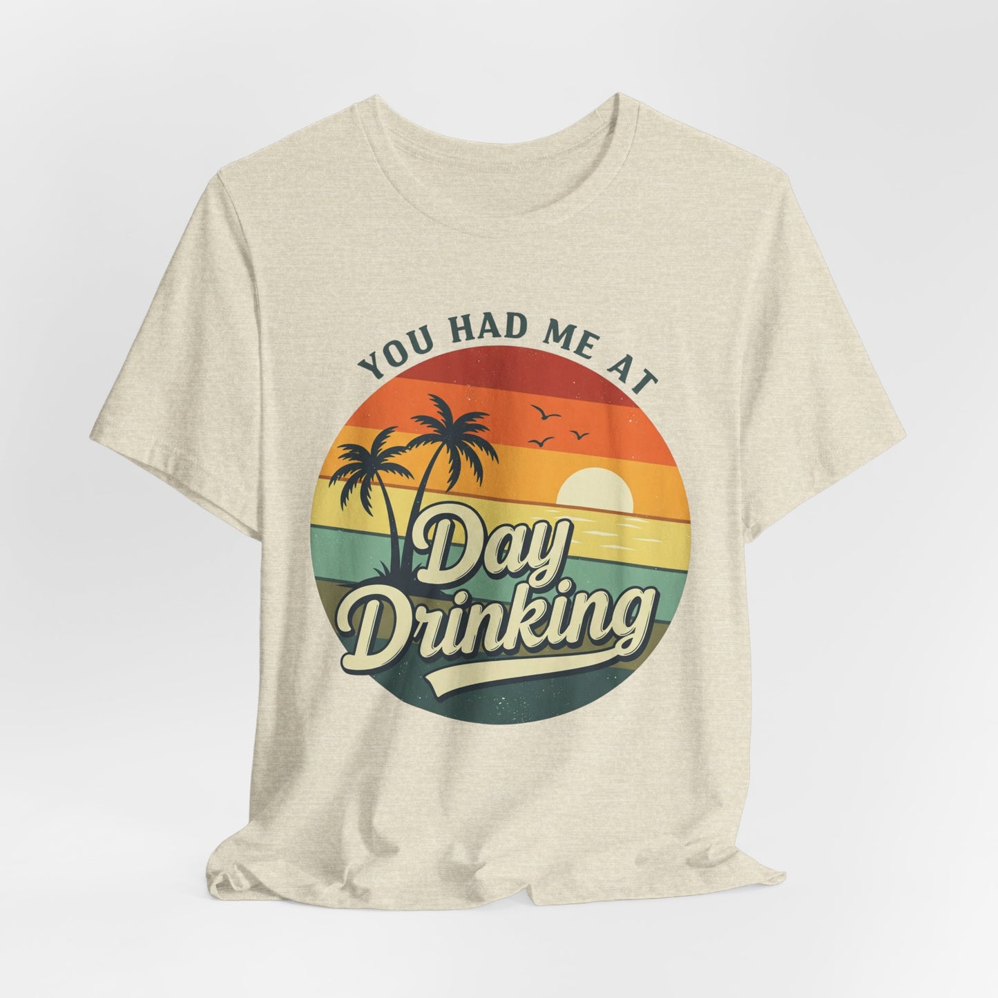 Day Drinking Unisex Tee, Casual Summer Shirt