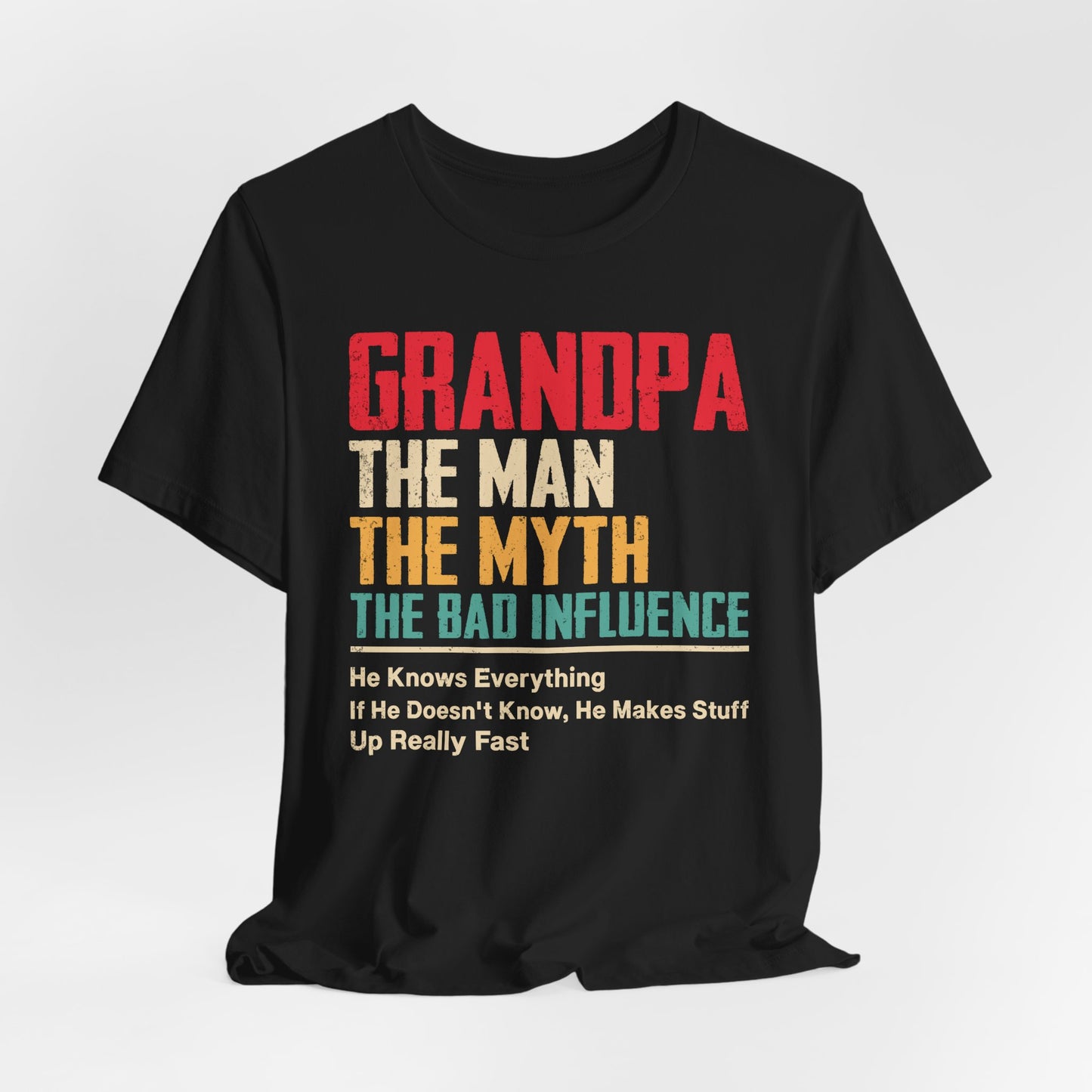 Funny Grandpa T-Shirt - The Man, The Myth, The Bad Influence