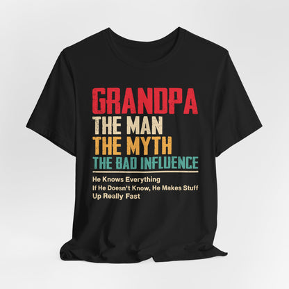 Funny Grandpa T-Shirt - The Man, The Myth, The Bad Influence