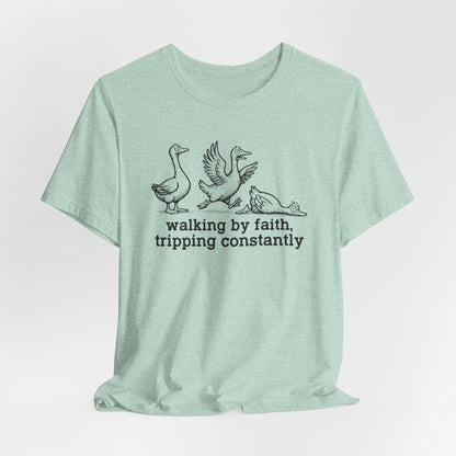 Walking by Faith Unisex Jersey Short Sleeve Tee, Funny T-Shirt