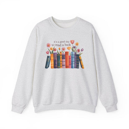 Its a Good Day to Read a Book Gildan Crewneck Sweatshirt