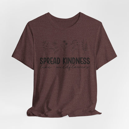 Spread Kindness Wildflower Tee - Unisex Jersey Short Sleeve Shirt