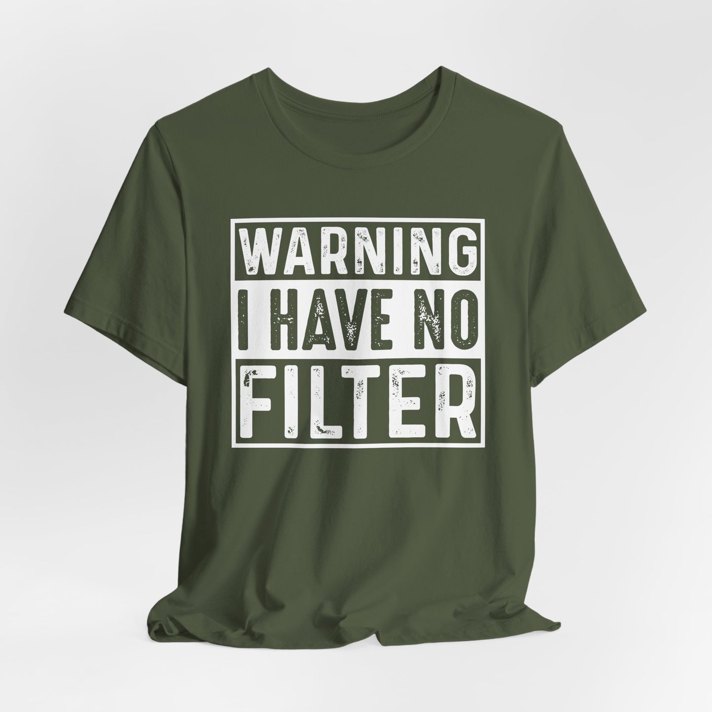Warning I Have No Filter Casual Tee, Funny Graphic T-Shirt
