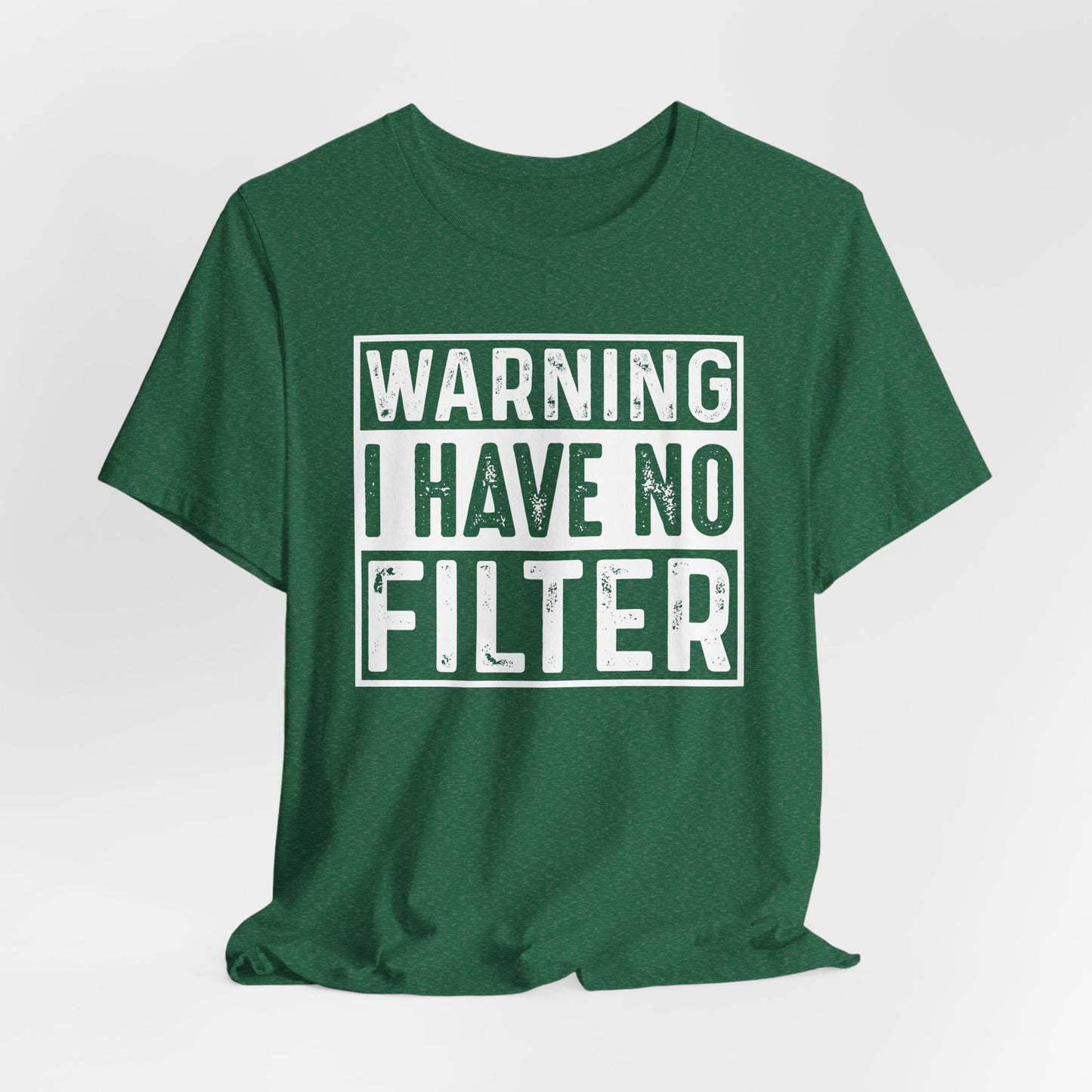Warning I Have No Filter Casual Tee, Funny Graphic T-Shirt