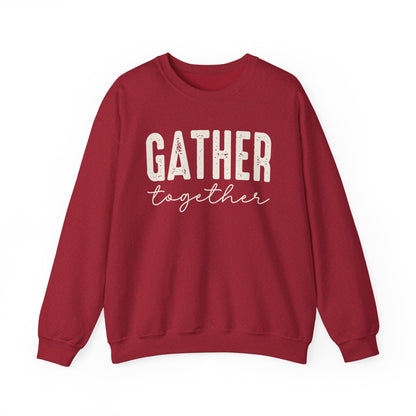 Gather Together Thanksgiving Gildan Heavy Blend Crewneck