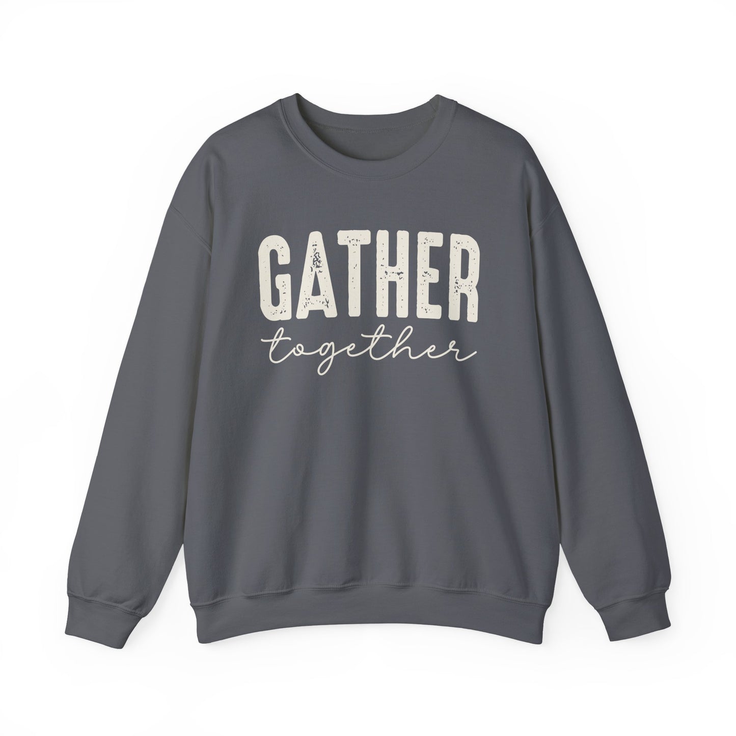 Gather Together Thanksgiving Gildan Heavy Blend Crewneck